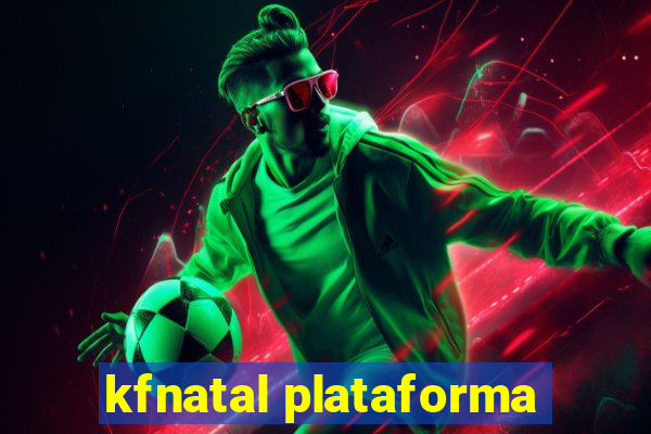 kfnatal plataforma